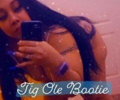 Montgomery escorts - Tig Ole Bootie💕The One & Only 😘BTOP Facials BACK🥳$pcl$🍆