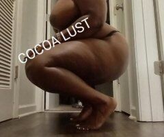 COCOA LUST!!OUTCALLS AND INCALLS.🥰🥰!!! 💘 . SLOPPY TOPPY QUEEN, WITH A VISE GRIP.... COME GET YOUR HOLIDAYS CHEERS.... FETISHES AVAILABLE, YES IM DOWN FOR FUN - Image 3
