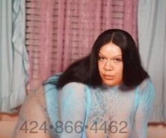 Los Angeles escorts - ✨💖Super Wett BBW 💖✨ SUPER SLOPPY HEAD 💦💦💦