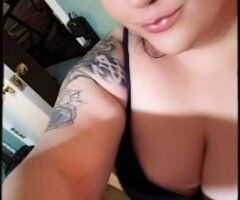 Visalia escorts - morning SPECIAL FOR SLOPPYTOPY&DEEP THROAT MAGIC