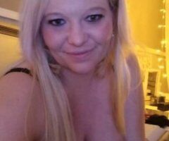 two sexy blondes we do things your wife wouldn't dream of doing! Specials all day call for them for we will not disappoint you - Image 2