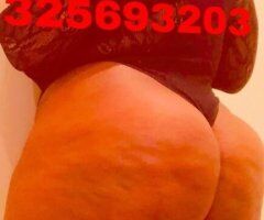 BIG SOFT THICK TEXAS AZZ IN TOWN FOR 1 DAY 🍭😋😋💦💦💦💦NO RUSH ALL REAL leaving town @2pm - Image 6