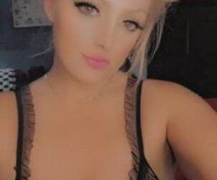 Fort Worth escorts - SEXY THICK BLONDE READY TO TEASE AND PLEASE XXX RATED BABE KINKY & FREAKY