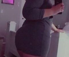 Kansas City escorts - Big Booty * Sexy Body * Skills are AMAZING!!