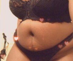 im in lufkin sexy BBW looking dor a good time who can make me cum💦one hour is 200 30mins 150 qv 100 I don't do QV or bbjs - Image 5