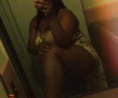 Incalls FAT 😍 PUSSI BUSSIN' BBBJ SUCK D1CK SIDEWAYS - Image 1