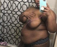 💞💦😍BIG FAT BBW 💞💦😍 DOWN FOR WHATEVER BABY 🍾💞 - Image 3