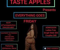 🍎TASTE APPLES🍎 presents 💦 EVERYTHING GOES FRIDAY 👅THE WAY YOU WANT IT 🍑 DROP YOUR LOAD 👅OPEN PLAY ROOMS 💦 GLORYHOLE & GANGBANGS - Image 2