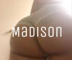 💋Incall only🍫The Best is Here 💋💦💋💦Catch me while i'm here💋The One and Only..Madison🍫 - Image 10