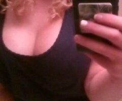 Tacoma escorts - Busty Blonde W/ Bangin Body! NEW PHONE NUMBER!!! No Deposit! Availible Now !!!