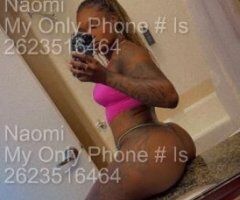 Madison escorts - INCALL WEST MADISON📍MY INSTAGRAM TUNECHI_PRETTY🥰THE REAL NAOMI 💯 YOU CAN FACETIME ME IM REAL 👏🏾👏🏾 NO DEPOSIT UP FRONT