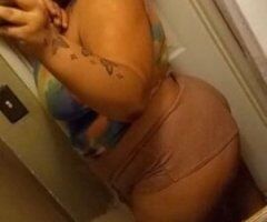 Tucson escorts - Thick and extra nasty 😋