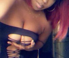 Eastern escorts - SEXY CHOCLATE THICK THANG 💋🍫!(outcalls)
