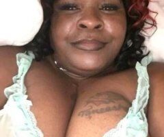 CALLING ONE CALLING ALL!!!!!$$$**$$$$ BBW*** SEXY Fun😜! and VERY Sweet👅! Love to GAG SPit &Swollow!!!! CUM and feel this EXPERIANCE😂🤣💋😝😛🤑 - Image 3