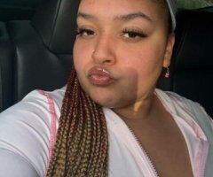 Minneapolis / St. Paul escorts - Freezing out and all i want is a pounding! INCALL special, Call now❤ Young Tight and Wet BBW !!! ❤Ready to play come over Daddy 💦💋 - 26