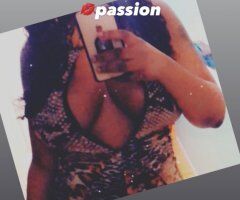Beaumont escorts - 💋Hello it’s Passion — back in Beaumont, TX 💋🍫💦