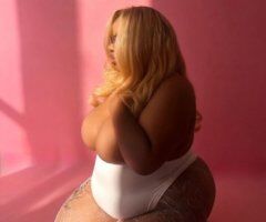 Plus Size Princess in Tacoma — Incalls, Super Wet/Clean (OnlyFans) - Image 5