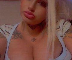 🔥✨‼🍒 INCALL*OUTCALLs* and Cardates Available NOW CurvY Platinum Blonde with SERIOUS Daddie ISSUES✨💋🍒🤣(not joking lol) - 31 - Image 6